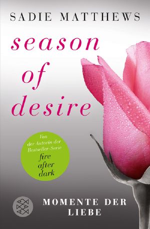 [Season of Desire 03] • Momente der Liebe